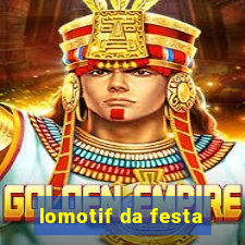 lomotif da festa